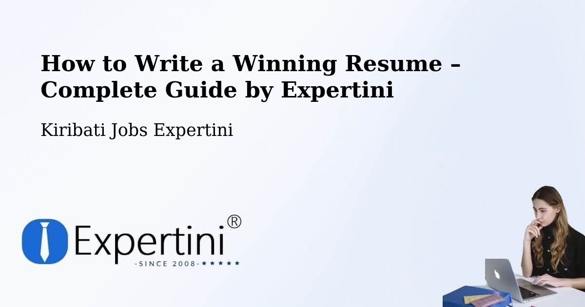 Resume Writing Guide for Job Seekers – Banaba - Banaba, Kiribati Jobs Expertini